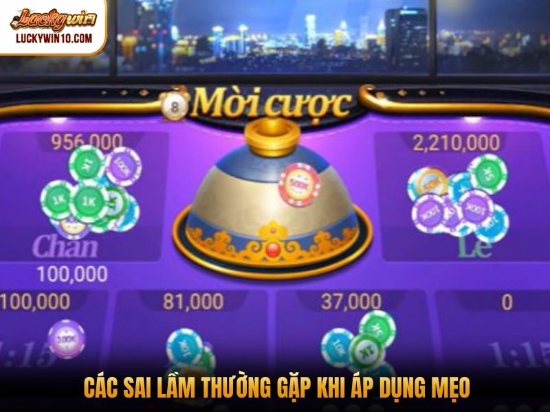 Các sai lầm thường gặp khi áp dụng mẹo