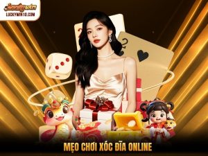 Bật Mí 5 Mẹo Chơi Xóc Đĩa Online Nên Áp Dụng Tại Luckywin