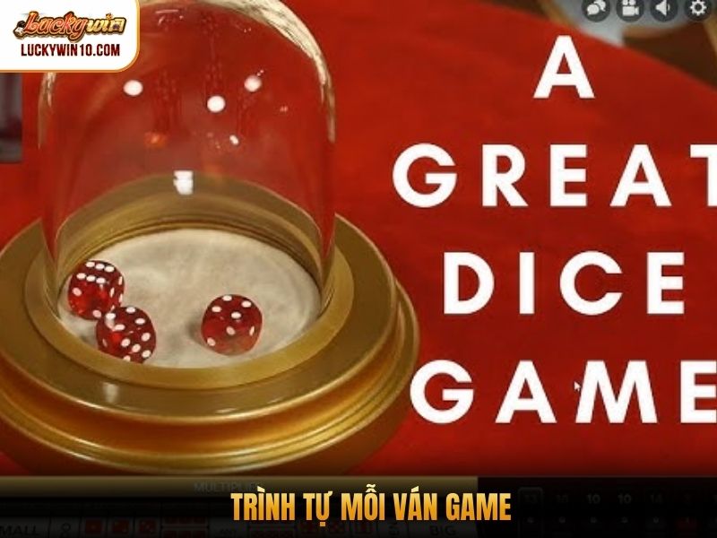 Trình tự mỗi ván game