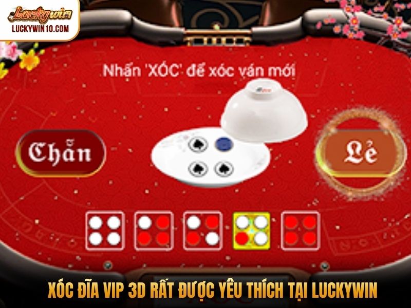 Xóc đĩa VIP 3D rất được yêu thích tại Luckywin