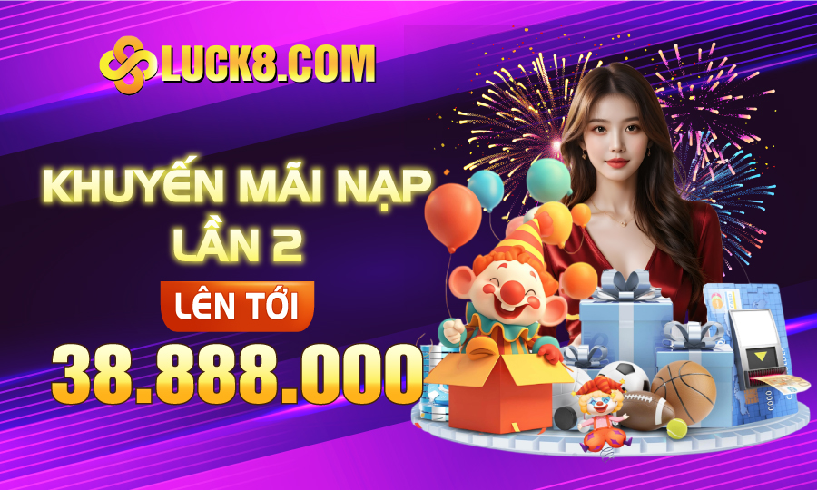 Khuyến mãi nạp lần 2 Luckywin